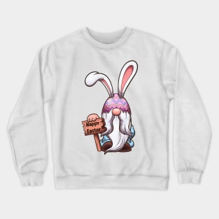 Easter Gnome With Easter Egg Hat With Bunny Ears Holding Sign Crewneck Sweatshirt